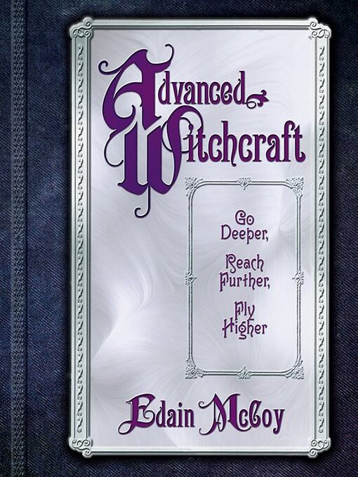 Title details for Advanced Witchcraft by Edain McCoy - Available